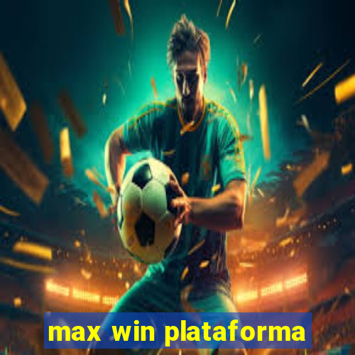 max win plataforma